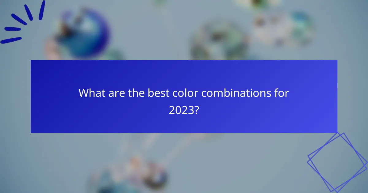 What are the best color combinations for 2023?