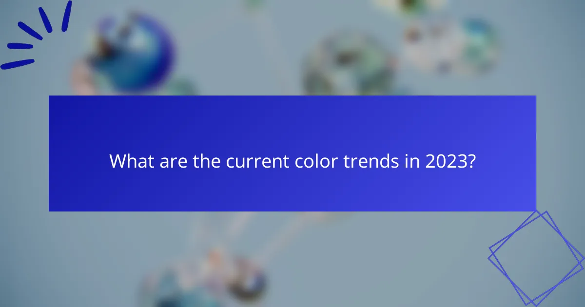 What are the current color trends in 2023?