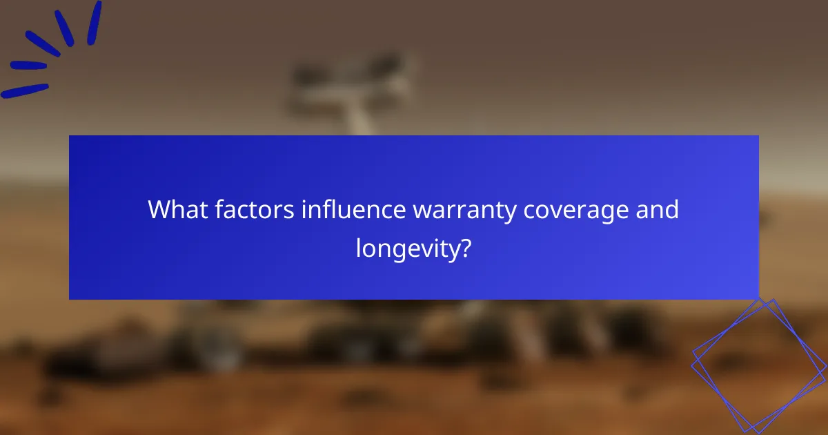 What factors influence warranty coverage and longevity?