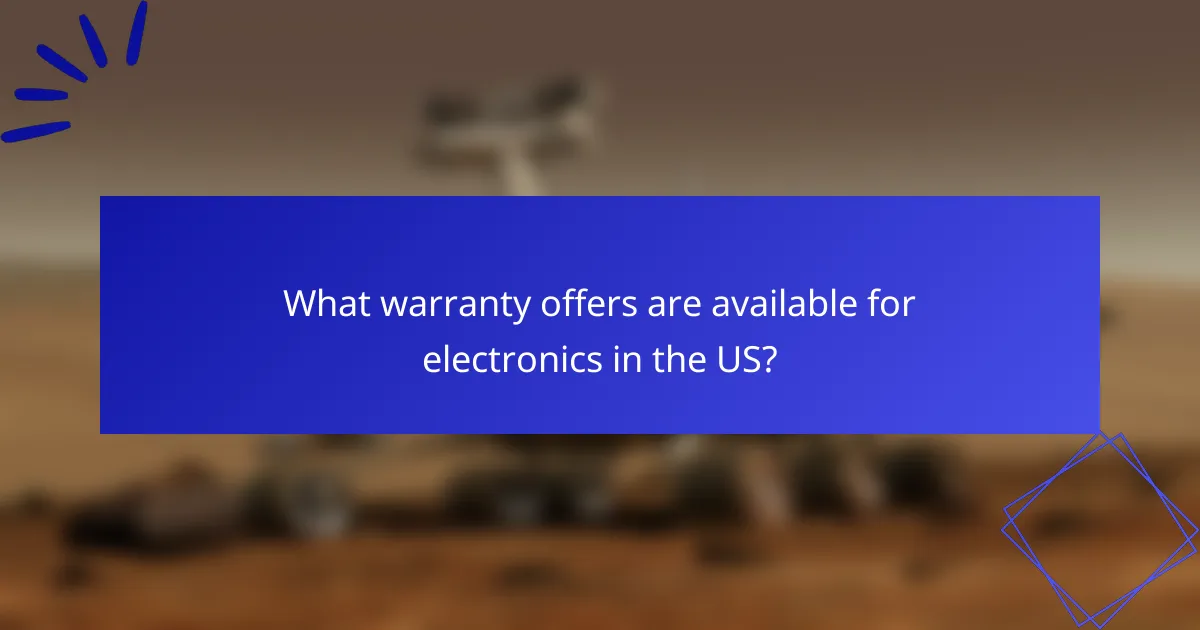 What warranty offers are available for electronics in the US?